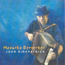 Kirkpatrick, John - Mazurka Berserker