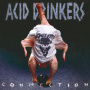Acid Drinkers - Infernal Conn -Remast-