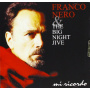 Franco, Nero & Big Night Jive - Mi Ricordo