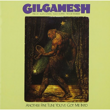 Gilgamesh - Another Fine Tune You've Got Me Into