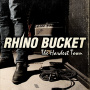 Rhino Bucket - Hardest Town