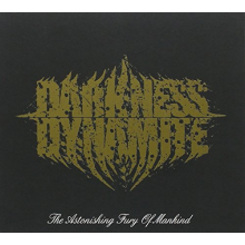 Darkness Dynamite - Astonishing Fury of Mankind