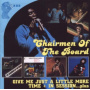 Chairmen of the Board - Give Me Just a Little More Time/In Session