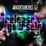 Sanchez, Roger - Release Yourself Vol.8