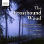 Warlock/Howells/Roe - Frostbound Wood