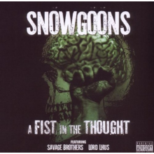 Snowgoons - Savage Brothers: a Fist In the Thought