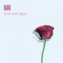V/A - Chill With Bach