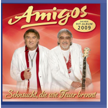 Amigos - Sehnsucht, Die Wie Feuer