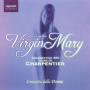 Charpentier, M.A. - Music For the Virgin Mary