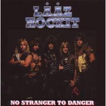Laaz Rockit - No Stranger To Danger
