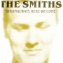 Smiths - Strangeways Here We Come
