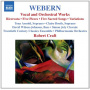 Webern, A. - Vocal & Orchestral Work