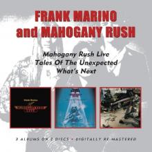 Frank Marino & Mahogany Rush - Live/Tales of the Unexpected/What's Next