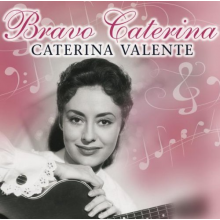 Valente, Caterina - Bravo Caterina