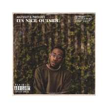 Anti-Lilly & Phoniks - It's Nice Outside