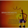 Bromberg, Brian - It is What It is