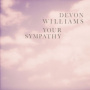 Williams, Devon - Your Sympathy