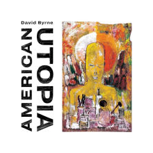 Byrne, David - American Utopia