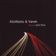 Kilowatts & Vanek - Focus & Flow