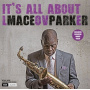 Parker, Maceo - It's All About Love