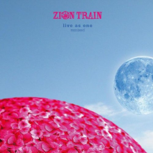 Zion Train - Live As One Remixed