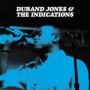 Jones, Durand & the Indications - Durand Jones & the Indications