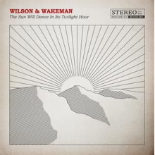 Wilson, Damian - Sun Will Dance In Its Twilight Hour