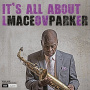 Parker, Maceo - It's All About Love