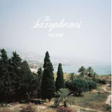 Saxophones, the - Aloha/Just You