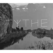 Tythe - & Also With You