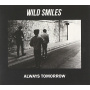 Wild Smiles - Always Tomorrow