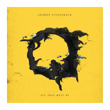 Fitzgerald, George - All That Must Be