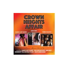 Crown Heights Affair - Dance Lady Dance/ Sure Shot/ Think Positive