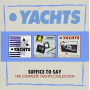 Yachts - Sufice To Say - Complete Yachts Collection