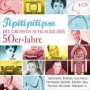 V/A - Tipitipitipso - Die Grossen Schlager Der 50er Jahre