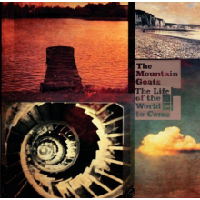 Mountain Goats - Life of the World To Come