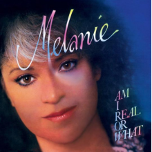 Melanie - Am I Real or What
