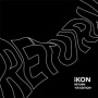 Ikon - Return -Kr Edition-