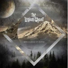 Legion Ghost - With Courage of Despair