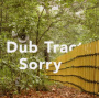 Dub Tractor - Sorry