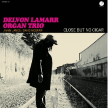 Lamarr, Delvon -Organ Trio- - Close But No Cigar
