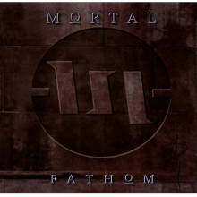 Mortal - Fathom