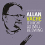 Vache, Allan - It Might As Well Be Swing