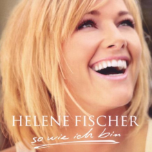 Fischer, Helene - Best of Live - So Wie Ich Bin - Die Tournee