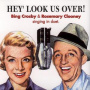 Crosby, Bing & Rosemary Clooney - Hey, Look Us Over!