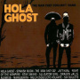 Hola Ghost - The Man They Couldn't Hang...
