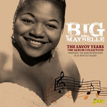 Big Maybelle - Savoy Years - the Album Collection