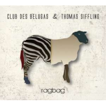 Club Des Belugas & Thomas Siffling - Ragbag