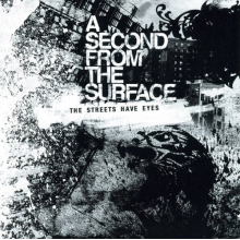 A Second From the Surface - The Streets Have Eyes