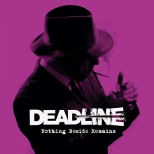 Deadline - Nothing Beside Remains